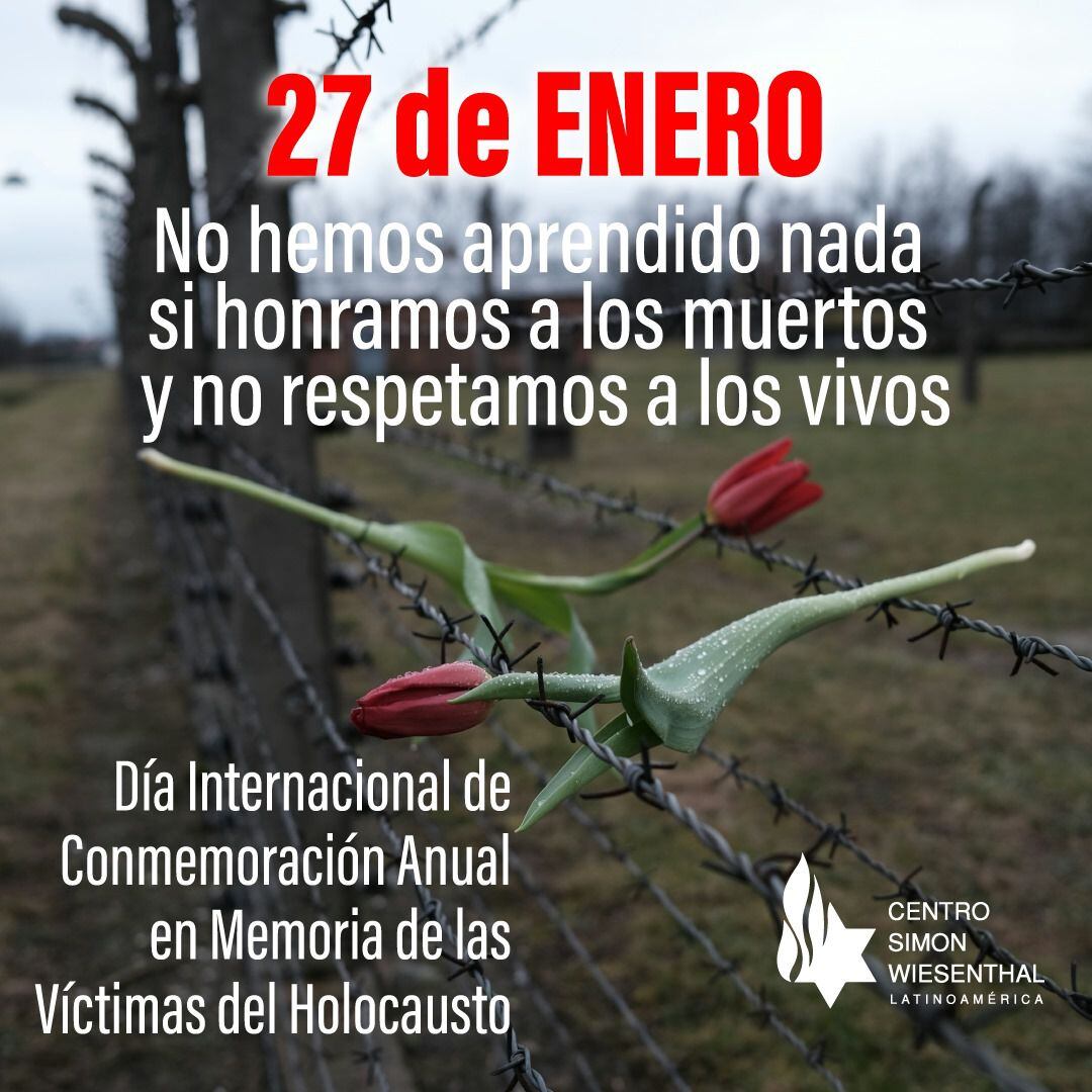 Día Internacional en Memoria de las Víctimas del Holocausto - Centro Simon Wiesenthal Latinoamérica