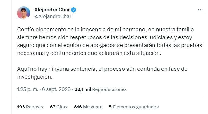 Con este mensaje en la red social X (Twitter), el candidato a la Alcaldía de Barranquilla Álex Char se pronunció con respecto al caso de su hermano, el exsenador Arturo Char - crédito @AlejandroChar/X