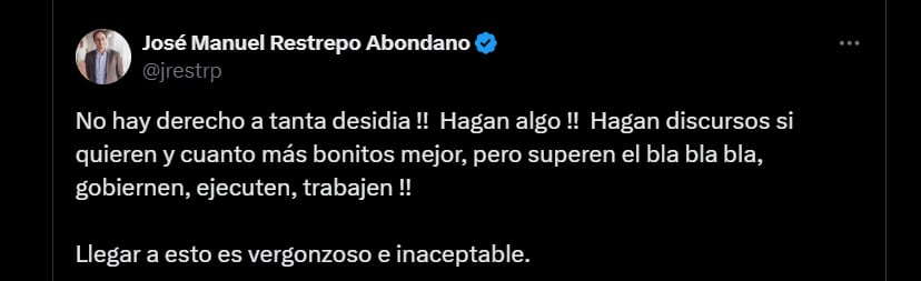 El exministro José Manuel Restrepo aseguró que el Gobierno debe actuar más y hablar menos - crédito @jrestrp/X