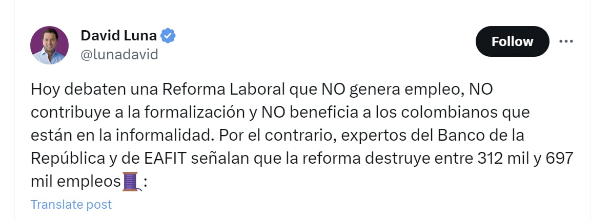 David Luna enlistó los  "peros" que tiene sobre la reforma laboral que impulsa el Gobierno nacional - crédito @lunadavid/X