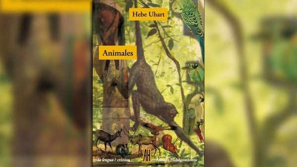 “Animales”, de Hebe Uhart