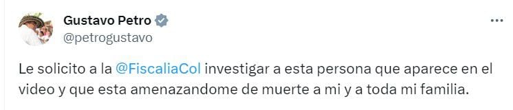 El presidente Gustavo Petro pidió que investiguen al hombre que lo amenazó de muerte en un video - crédito @petrogustavo/X