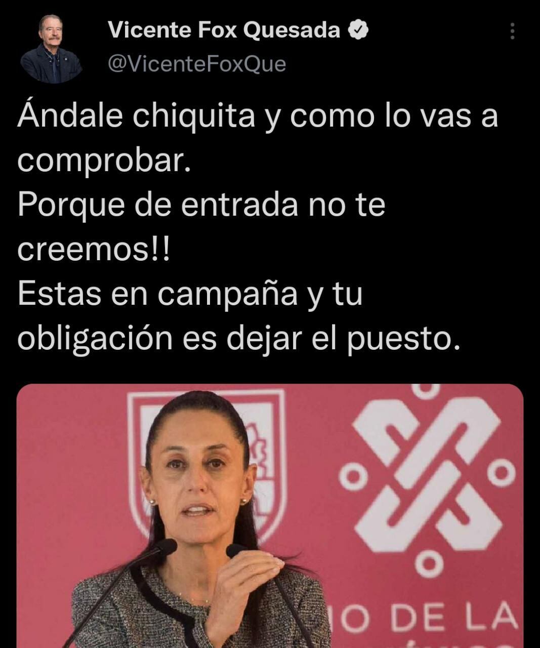 “Ándale Chiquita” Vicente Fox Cuestionó A Claudia Sheinbaum Por