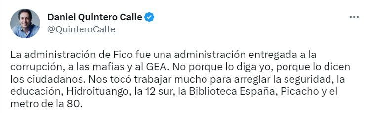 Trino de Daniel Quintero acerca de la administración de Fico Gutiérrez.