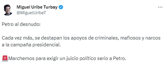 Con este trino en su cuenta de X (Twitter), el senador Miguel Uribe Turbay solicitó a la ciudadanía marchar en contra del presidente Petro, que presuntamente había recibido dineros en su campaña del narcotraficante Juan Carlos López Macías, alias "El Sobrino".