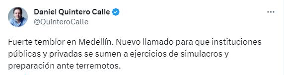 Daniel Quintero, alcalde de Medellín, se manifestó tras el sismo del domingo 27 de agosto de 2023- crédito @QuinteroCalle/ Twitter 