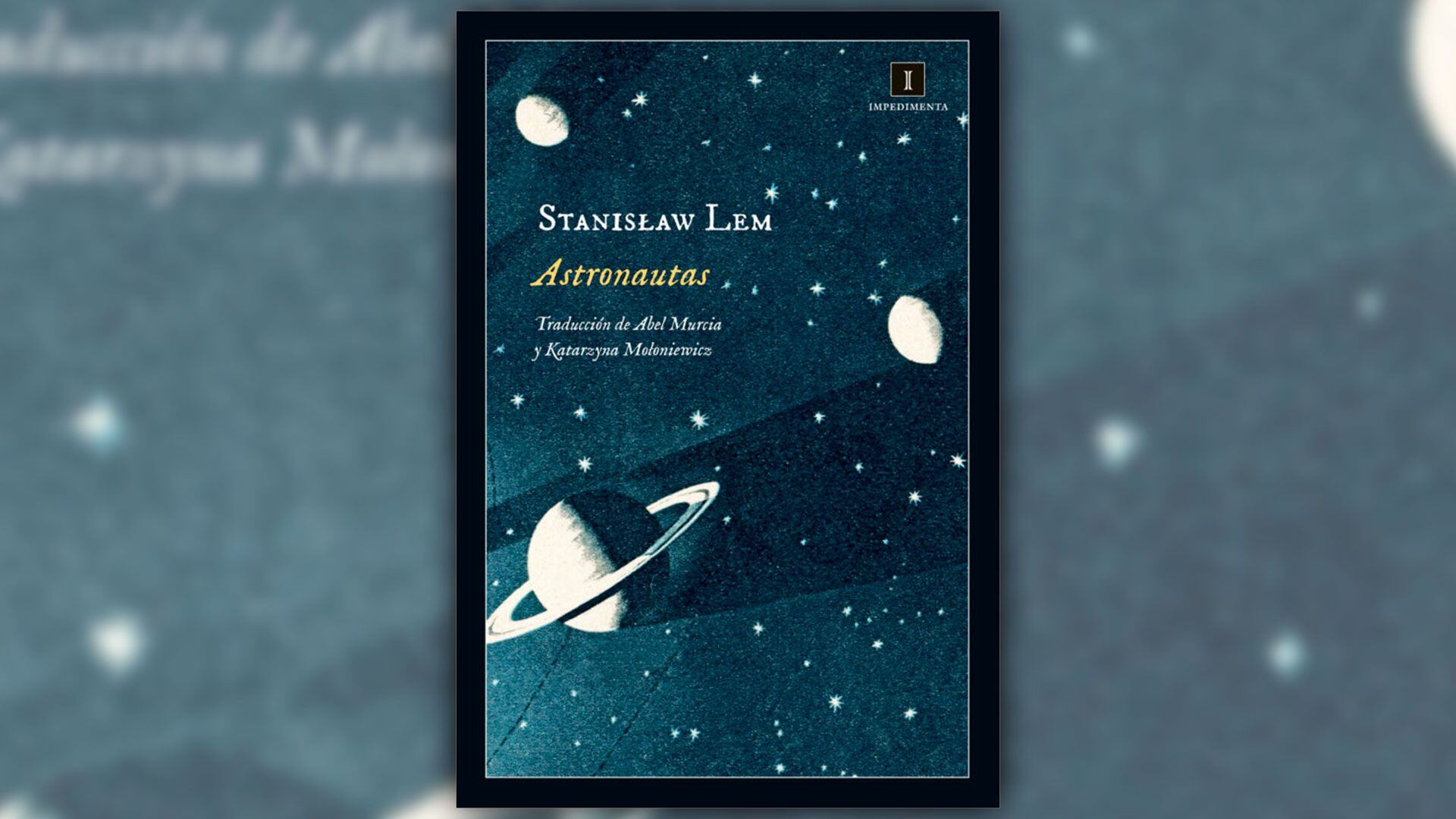 “Astronautas” de Stanislaw Lem (Editorial: Impedimenta)