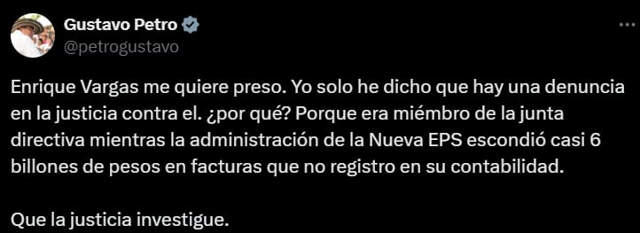 El jefe de Estado aseguró que solo denunció la perdida de importantes sumas de dinero en Nueva EPS - crédito @petrogustavo/X