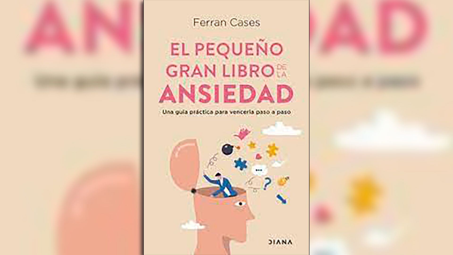 El pequeño libro de la ansiedad: Una guía práctica para vencerla paso a  paso by Ferran Cases