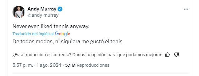 “De todos modos, ni siquiera me gustó el tenis”, fue el increíble tuit con el que Murray se despidió del tenis profesional