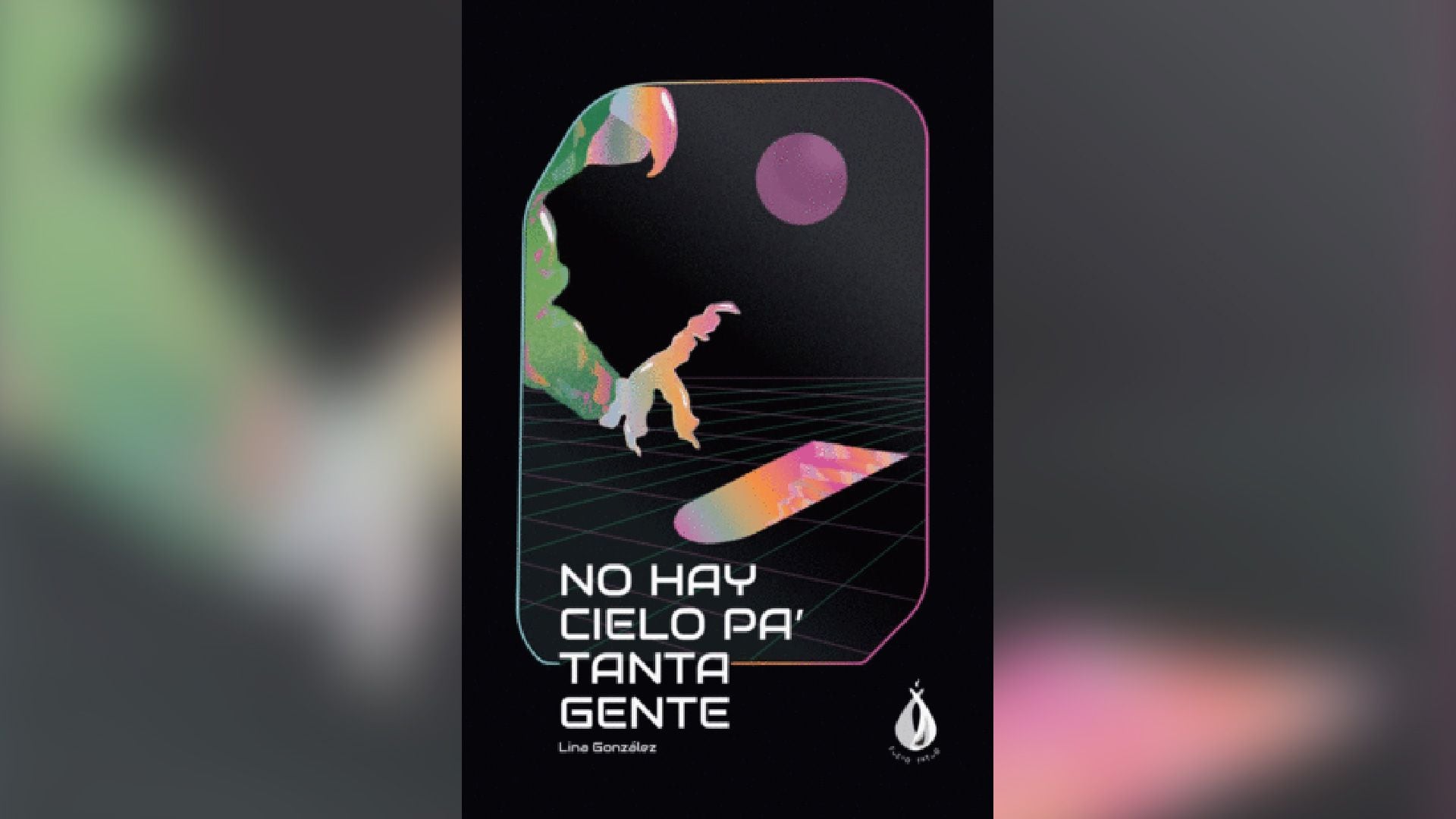 Portada del libro “No hay cielo pa’ tanta gente” de Lina González (Fuego Fatuo)