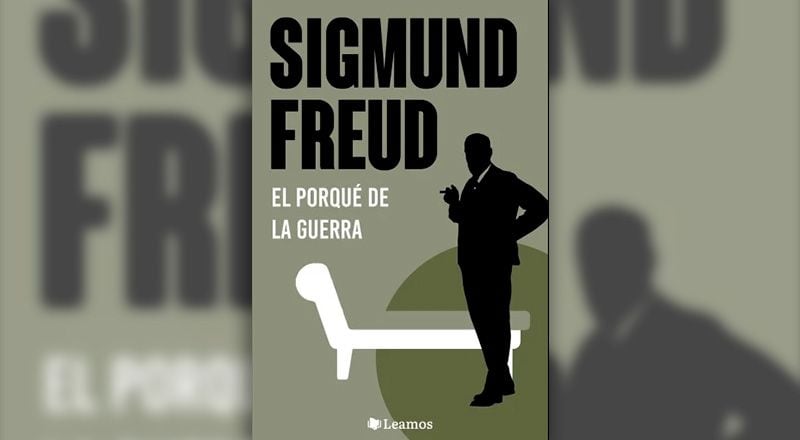 El porqué de la guerra, la respuesta de Freud a Einstein.