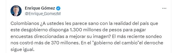 Enrique Gómez arremetió contra el Gobierno Petro por gasto en realización de encuestas - crédito @Enrique_GomezM/X