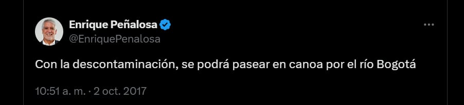 El exalcalde aseguró que se podría andar en canoa por el río - crédito @EnriquePenalosa/X