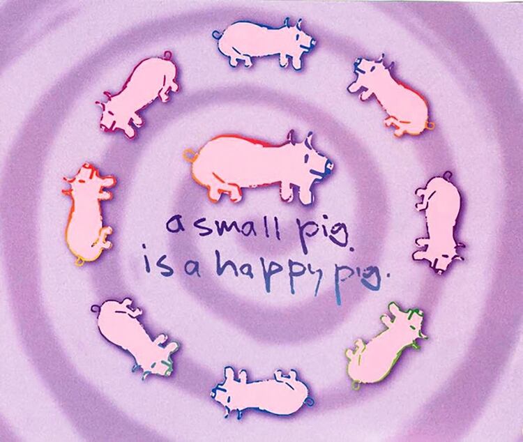 Small Pig, Happy Pig. Los bosquejos infantiles lo hizo inspirado por su hijo Sean, para él los dibujó.