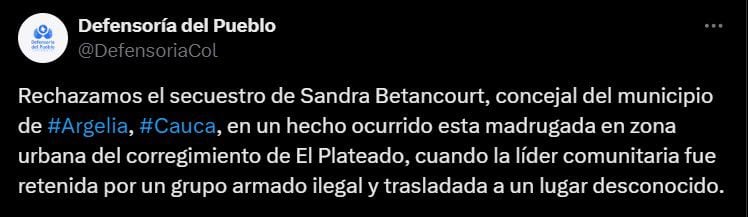 La Defensoría del Pueblo rechazó el secuestro de la concejal Sandra Betancourt en Argelia, Cauca - crédito @DefensoriaCol/X