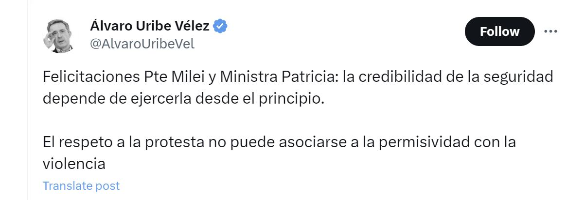 El expresidente Álvaro Uribe felicitó a Javier Milei y a su ministra de Seguridad, Patricia Bullrich, por la manera en que controlaron las protestas en Argentina - crédito @AlvaroUribeVel/X