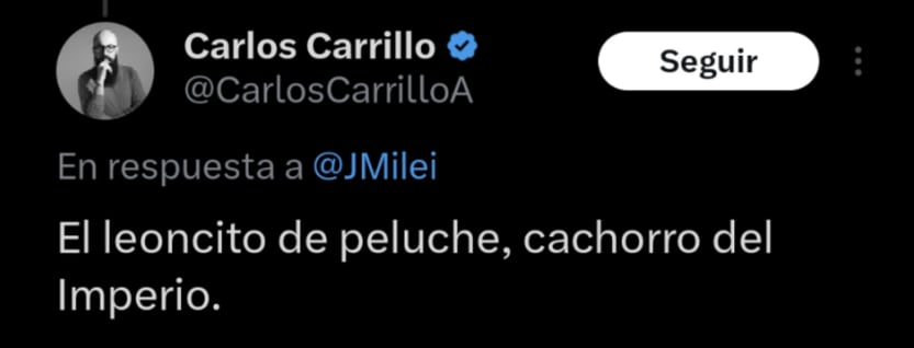 Carlos Carrillo había arremetido contra Javier Milei por una situación similar - crédito @JMilei/X