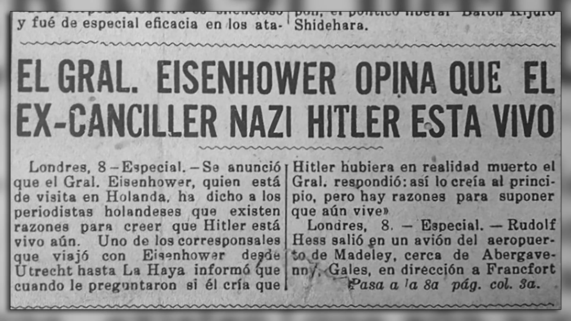 La especulación respecto de que Hitler no se habría suicidado en su búnker recorrió y recorre el mundo entero.