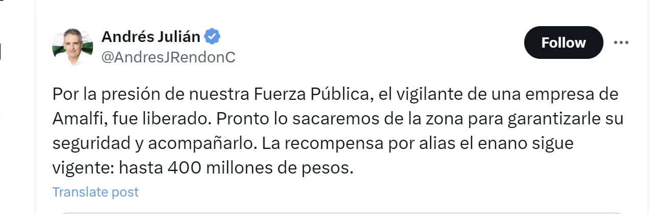 El gobernador Andrés Julián Rendón informó sobre la liberación del vigilante que había sido secuestrado por alias El Enano - crédito @AndresJRendonC/X