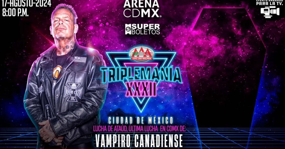 Triplemanía XXXII CDMX: billboard, how much are tickets and farewell to the Canadian vampire