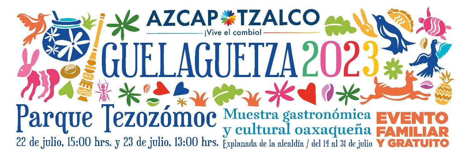 Entre el 14 y el 29 de julio podrás disfrutar de la Guelaguetza en Azcapotzalco (Foto: Twitter @AzcapotzalcoMx)