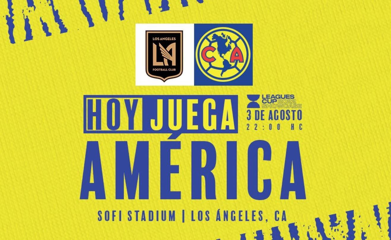 LAFC vs América, ¿Cuándo juegan, alineaciones y dónde verlo?