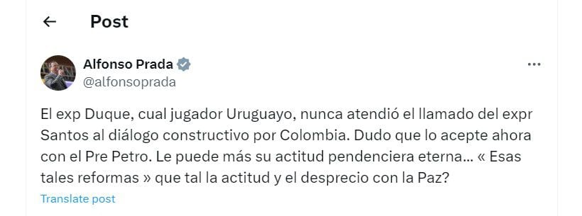 Alfonso Prada cuestionó la invitación del presidente Petro a Iván Duque para construir un acuerdo nacional - crédito @alfonsoprada