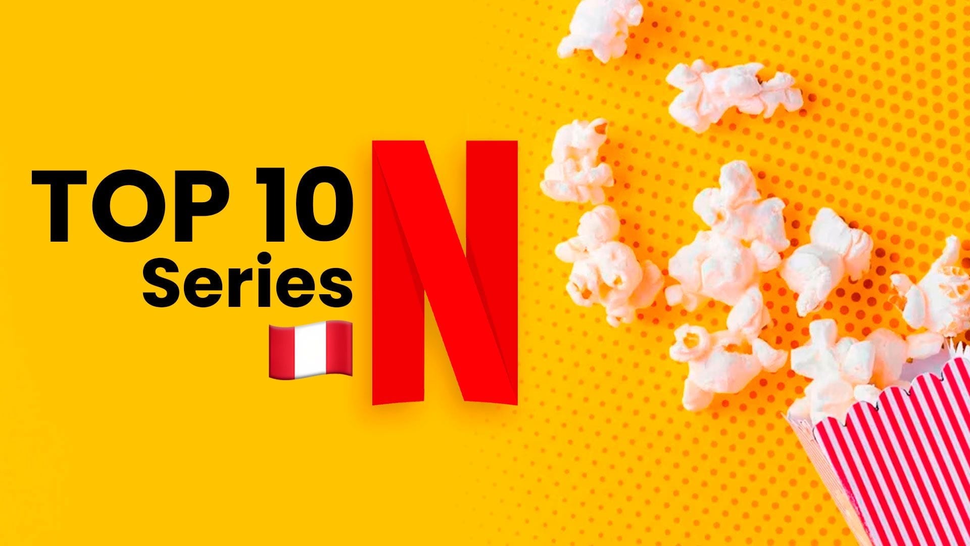 Netflix Perú: Estas son las mejores series para ver hoy