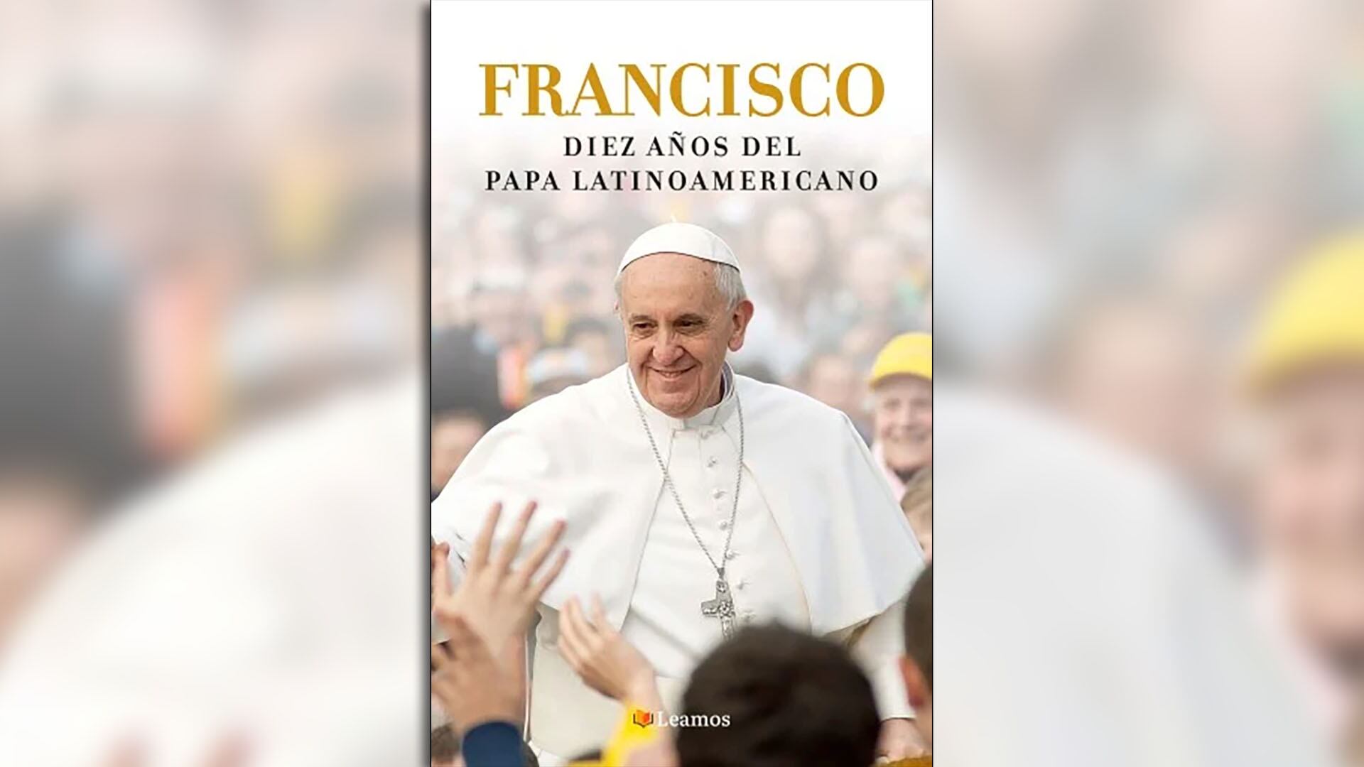 Francisco: Diez años del papa latinoamericano