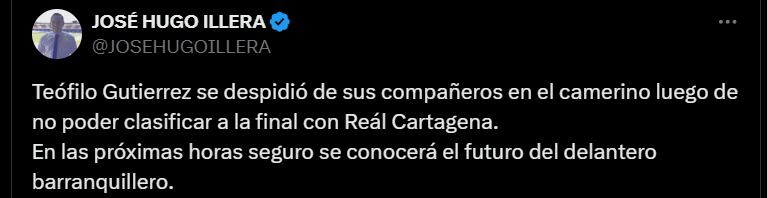 El periodista José Hugo Illera afirmó que Teófilo Gutiérrez no seguirá en el Real Cartagena - crédito @JOSEHUGOILLERA/X