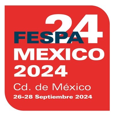 FESPA MEXICO 2024, PRESENTA ÚLTIMAS NOVEDADES PARA  LA INDUSTRIA DE IMPRESIÓN.