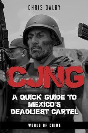 CJNG: a quick guide to Mexico’s deadliest cartel