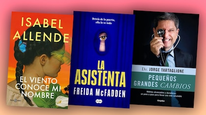 Qué leer esta semana: Isabel Allende, un bestseller inesperado y los consejos cotidianos de Jorge Tartaglione