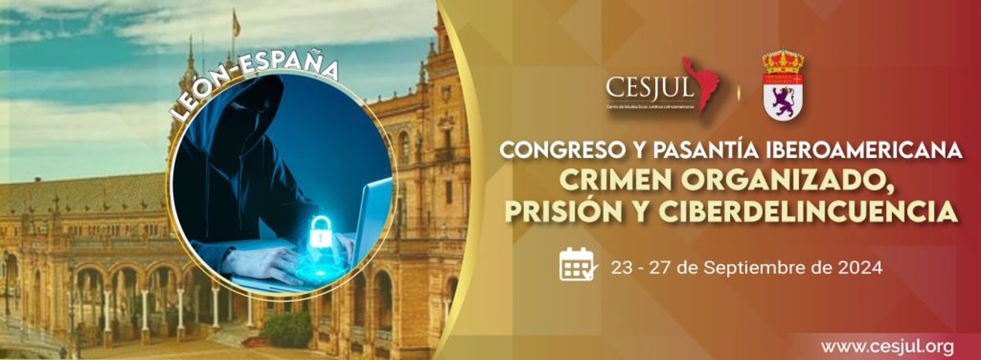 León será sede del Congreso Iberoamericano en Crimen Organizado, Prisión y Ciberdelicuencia desde este lunes