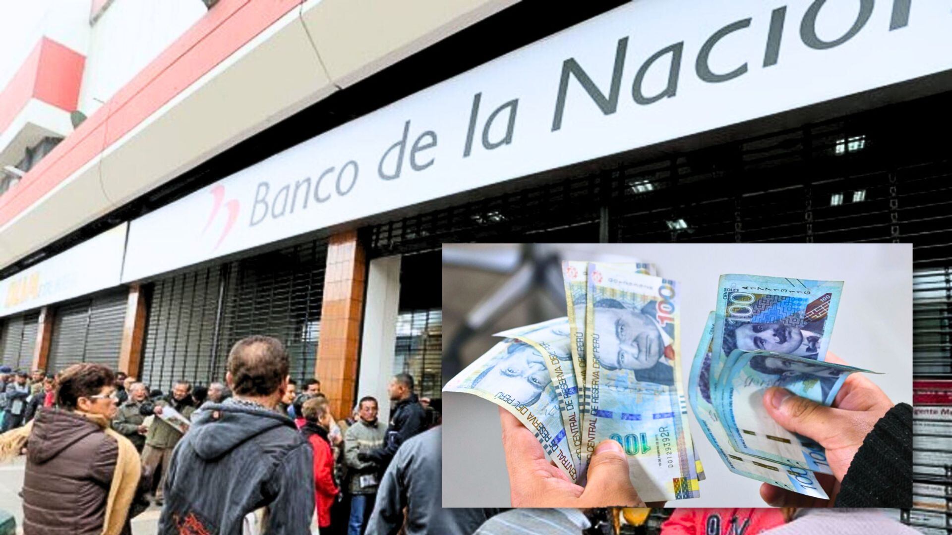 Personas en el Banco de la Nación y mano con billetes de 100 soles