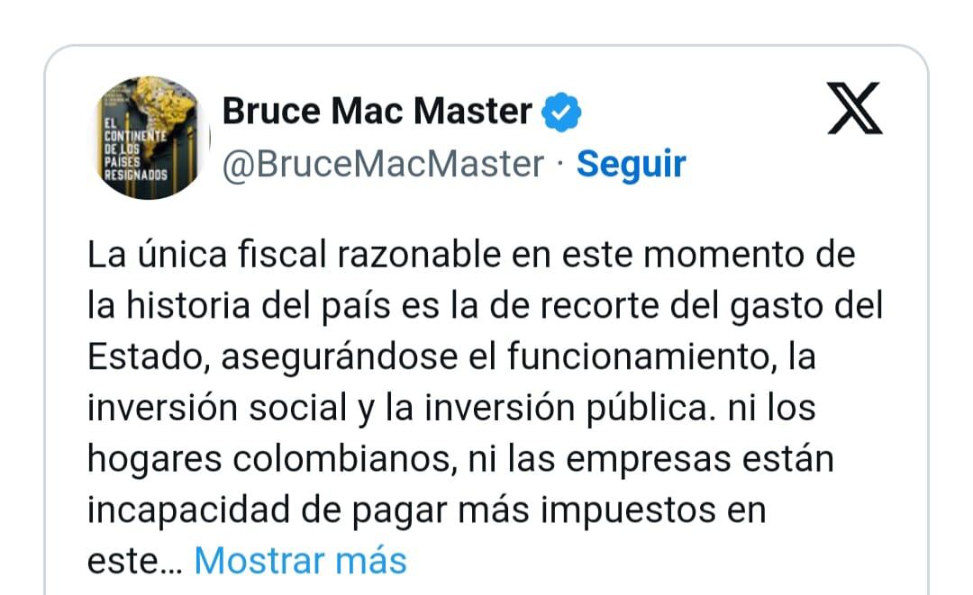 Bruce Mac Master alertó sobre la posibilidad de que Colombia entre en recesión si se hace una nueva reforma tributaria - crédito @BruceMacMaster/X