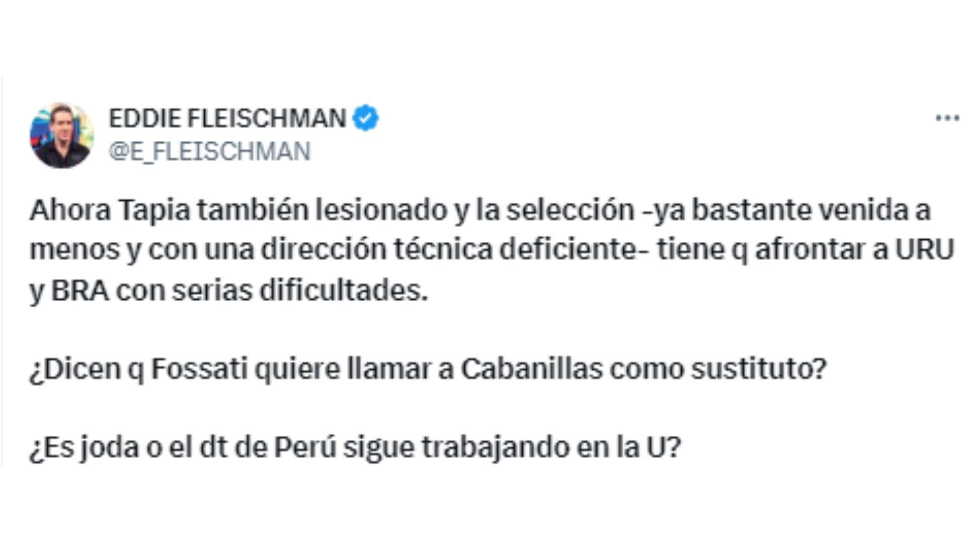 Eddie Fleischman deslizó que Jorge Fossati quiere convocar a Nelson Cabanillas en lugar de Renato Tapia y no dudó en criticarlo.