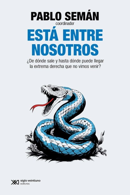 "Está entre nosotros", el último libro del Pablo Semán, de Siglo Veintiuno Editores.