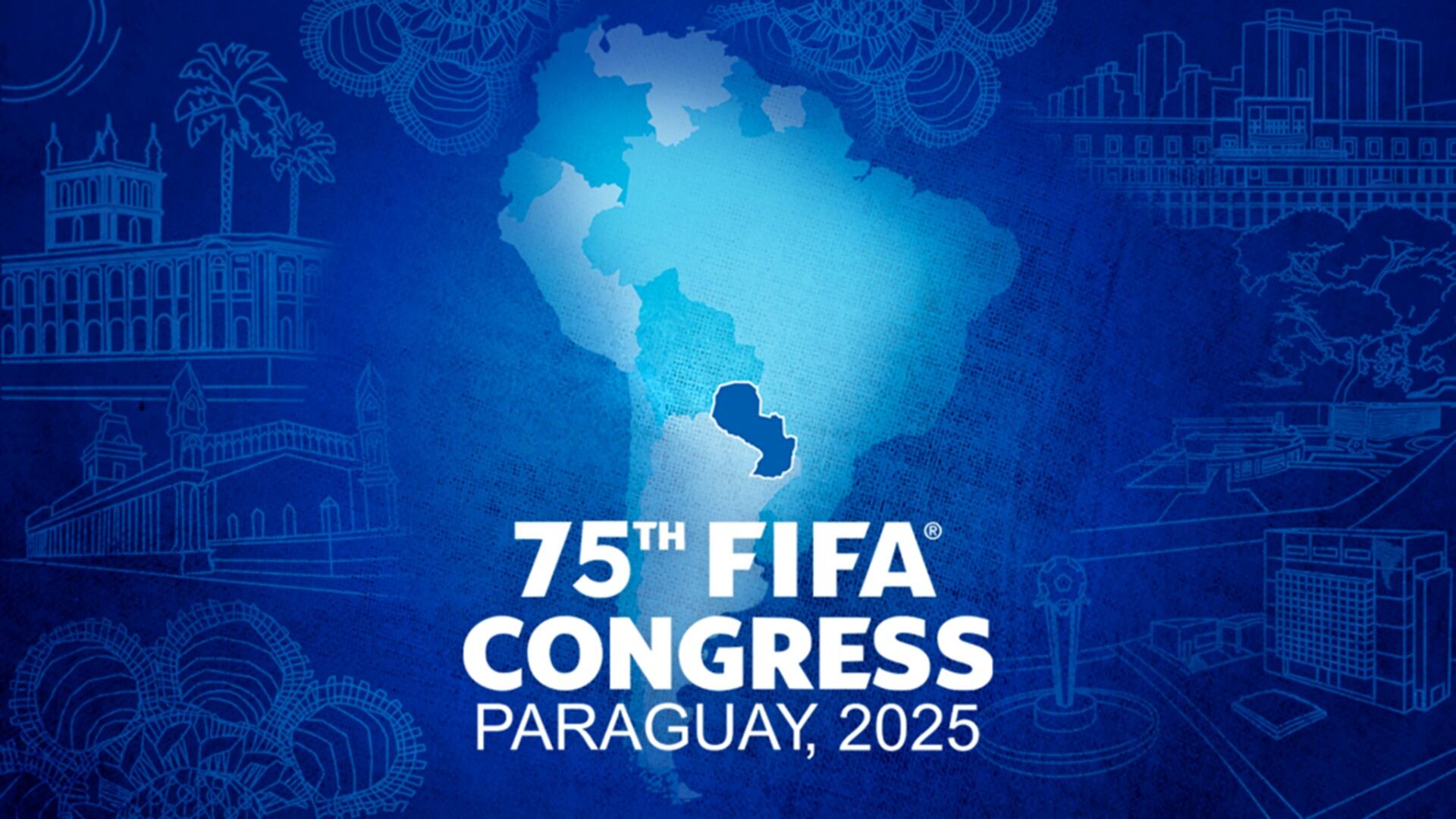 75° Congreso de FIFA de 2025 será en Asunción, Paraguay