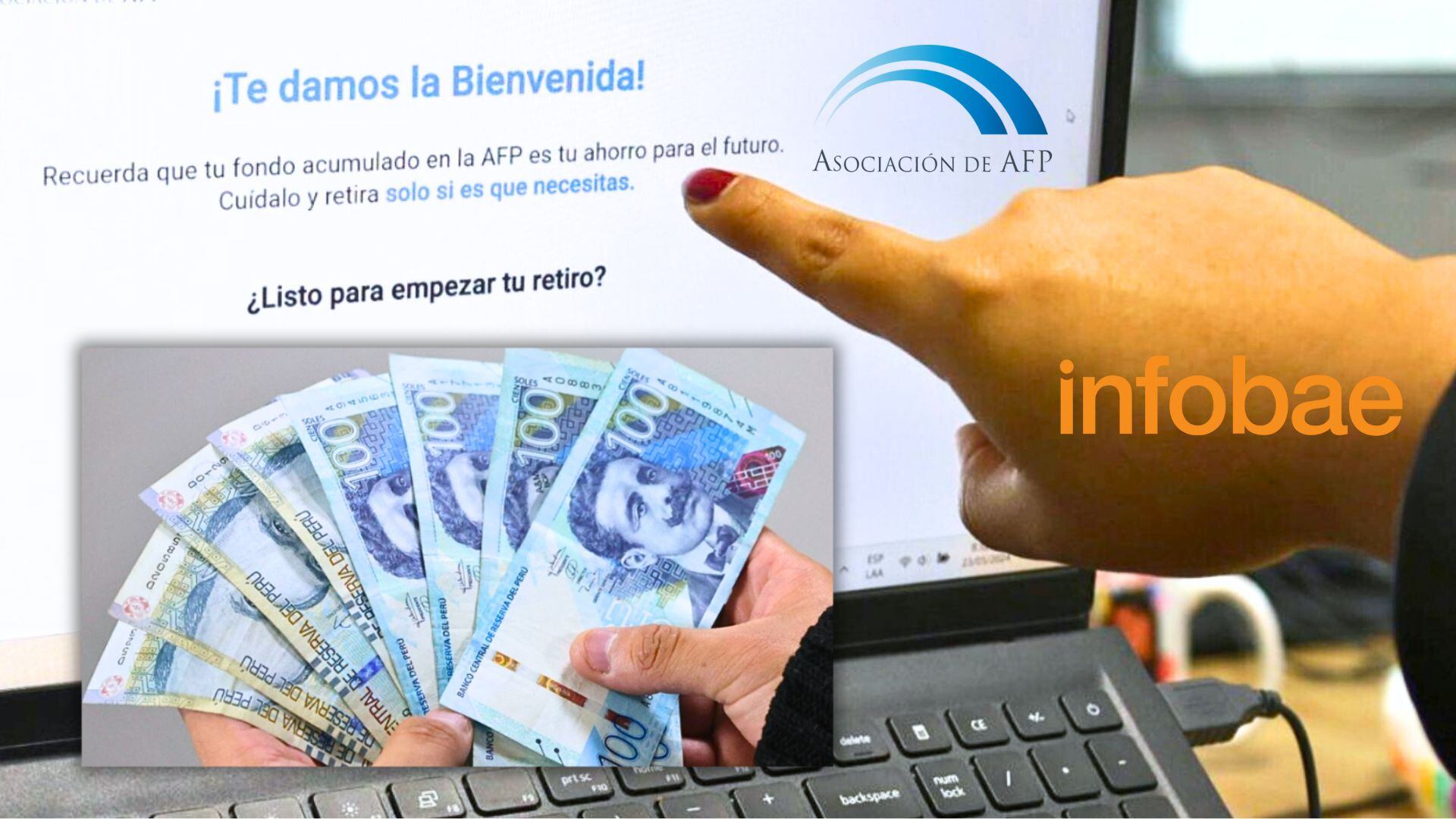 mano apunta a computadora con pantalla en página de Asociación de AFP para retiro AFP e imagen con manos y billetes de 100 soles