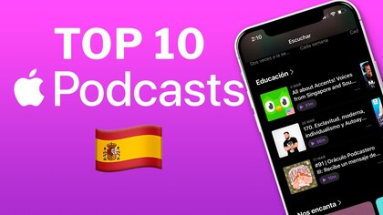 Los 10 podcasts favoritos de Apple España hoy